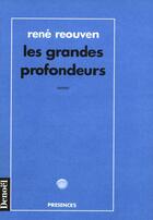 Couverture du livre « Les grandes profondeurs » de René Reouven aux éditions Denoel