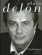 Couverture du livre « Alain delon - tome 2 - l'indompte (1970-2001) » de Henry-Jean Servat aux éditions Albin Michel