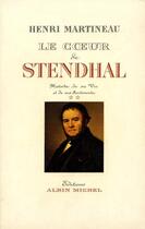 Couverture du livre « Le coeur de Stendhal t.2 » de Henri Martineau aux éditions Albin Michel