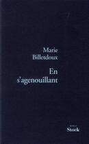 Couverture du livre « En s'agenouillant » de M.R. Billetdoux aux éditions Stock