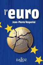 Couverture du livre « L'euro » de Jean-Pierre Vesperini aux éditions Dalloz