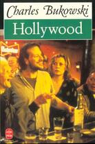 Couverture du livre « Hollywood » de Charles Bukowski aux éditions Le Livre De Poche