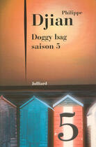 Couverture du livre « Doggy bag saison 5 » de Philippe Djian aux éditions Julliard