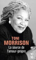 Couverture du livre « La source de l'amour-propre » de Toni Morrison aux éditions 10/18