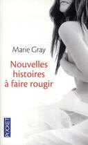 Couverture du livre « Nouvelles histoires à faire rougir » de Marie Gray aux éditions Pocket