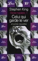 Couverture du livre « Danse macabre : celui qui garde le ver et autres nouvelles t1 » de Stephen King aux éditions J'ai Lu