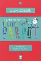 Couverture du livre « Le petit monde de Barthélémy Parpot » de Alain Monnier aux éditions J'ai Lu