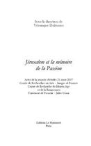 Couverture du livre « Jérusalem et la mémoire de la passion » de Dalmasso-V aux éditions Editions Le Manuscrit