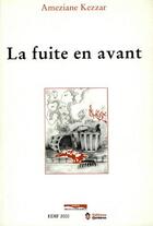 Couverture du livre « La fuite en avant » de Ameziane Kezzar aux éditions Paris-mediterranee