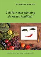 Couverture du livre « J'élabore mon planning de menus équilibrés » de Cedric Menard aux éditions Books On Demand