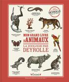 Couverture du livre « Mon grand livre d'animaux : la zoologie par Deyrolle » de Virginie Aladjidi et Caroline Pellissier aux éditions Grund