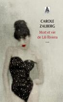 Couverture du livre « Mort et vie de Lili Riviera » de Carole Zalberg aux éditions Actes Sud