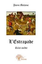 Couverture du livre « L'estrapade » de Pierre Molaine aux éditions Edilivre