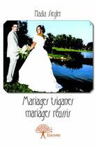 Couverture du livre « Mariages tsiganes mariages réussis » de Nadia Siegler aux éditions Edilivre