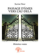 Couverture du livre « Passage d'âmes vers l'au delà » de Karine Fleur aux éditions Editions Edilivre