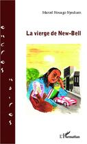 Couverture du livre « La vierge de New-Bell » de Marcel Nouago Njeukam aux éditions L'harmattan