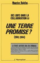 Couverture du livre « Une terre Promise ? (1941-1944) : Des juifs dans la collaboration (II) » de Maurice Rajsfus aux éditions L'harmattan