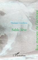 Couverture du livre « Sable sève » de Monique Grandjonc aux éditions L'harmattan