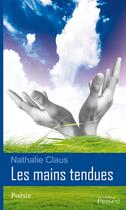 Couverture du livre « Les mains tendues » de Nathalie Claus aux éditions Persee