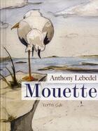 Couverture du livre « Mouette » de Anthony Lebedel aux éditions Elytis