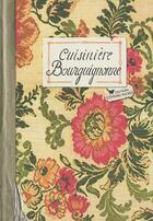 Couverture du livre « Cuisinière bourguignonne (édition 2010) » de Sonia Ezgulian et Caroline Mignot aux éditions Les Cuisinieres