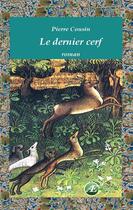 Couverture du livre « Le dernier cerf » de Pierre Cousin aux éditions Ex Aequo