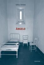 Couverture du livre « Angelo » de Gilles Ortlieb aux éditions Finitude