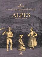Couverture du livre « Les contes populaires de toutes les Alpes » de Berenice Boulay aux éditions Communication Presse Edition