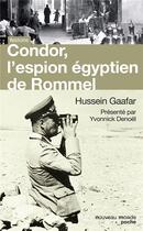 Couverture du livre « Condor, l'espion égyptien de Rommel » de Hussein Gaafar aux éditions Nouveau Monde