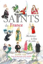 Couverture du livre « Les saints de France t.8 » de Mauricette Vial-Andru et Ines De Chanterac aux éditions Saint Jude