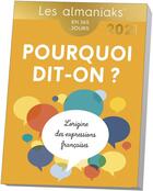 Couverture du livre « Pourquoi dit-on ? (édition 2021) » de  aux éditions Editions 365