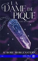 Couverture du livre « Last memories Tome 3 : la dame de pique » de Aurore Morgenstern aux éditions Juno Publishing