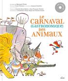 Couverture du livre « Le carnaval (gastronomique) des animaux » de Bernard Friot et Louis Thomas aux éditions Milan