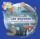 Couverture du livre « Les abysses : à la conquête des grands fonds » de Stephanie Ledu et Wouzit aux éditions Milan