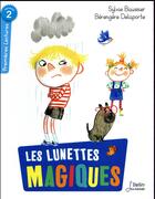 Couverture du livre « Les lunettes magiques » de Sylvie Baussier et Berengere Delaporte aux éditions Belin Education