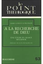 Couverture du livre « A la recherche de Dieu » de Schillinger Marie aux éditions Beauchesne