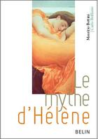 Couverture du livre « Le mythe d'Hélène » de Bettini/Brillante aux éditions Belin