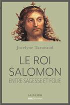 Couverture du livre « Le roi Salomon » de Jocelyn Tarnaud aux éditions Salvator