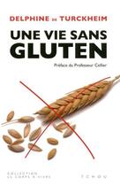 Couverture du livre « Une vie sans gluten » de Delphine De Turckheim aux éditions Tchou