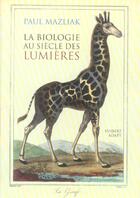 Couverture du livre « Biologie au siecle des lumieres (la) » de Mazliak P. aux éditions Vuibert