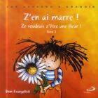 Couverture du livre « Z'en ai marre ! t.3 ; ze voudrais être une fleur » de Dominique Evangelisti aux éditions Mediaspaul