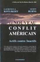 Couverture du livre « Le Nouveau Conflit Americain : Actifs Contre Inactifs » de Laurence Kotlikoff et Scott Burns aux éditions Economica