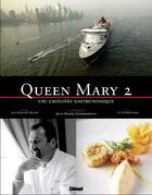 Couverture du livre « Queen Mary 2 ; une croisière gastronomique » de Zimmermann/Mallet aux éditions Glenat