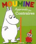 Couverture du livre « Moumine apprends les contraires » de  aux éditions Glenat Jeunesse