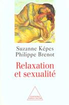 Couverture du livre « Relaxation et sexualite » de Kepes/Brenot aux éditions Odile Jacob