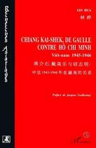 Couverture du livre « Chiang Kai-Shek, De Gaulle contre Hô Chi-Minh : Viêt-nam 1945-1946 » de Hua Lin aux éditions L'harmattan