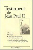 Couverture du livre « Testament de Jean Paul II » de Jean-Paul Ii et Joseph Ratzinger aux éditions Tequi