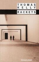 Couverture du livre « Rackets » de Thomas Kelly aux éditions Rivages