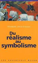Couverture du livre « Du réalisme au symbolisme (édition 2006) » de Elisabeth Lievre-Crosson aux éditions Milan
