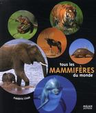 Couverture du livre « Tous les mammifères du monde » de Frederic Lisak aux éditions Milan